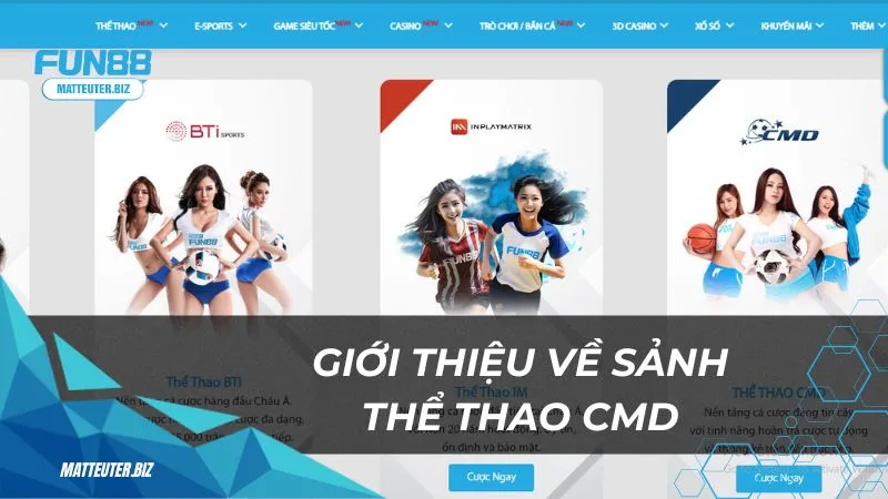 Khám phá thể thao CMD Cá cược đỉnh cao mỗi ngày 1 Giới thiệu về sảnh thể thao CMD tại Fun88